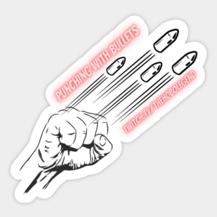 Punching With Bullets Sticker